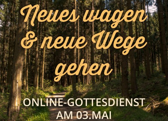 Online-Gottesdienst am 03.05. Online-Gottesdienst am 03.05.